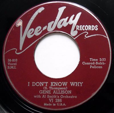 GENE ALLISON 45 I Don't Know Why / Let's Sit & Talk VG++ r&b bb 3418