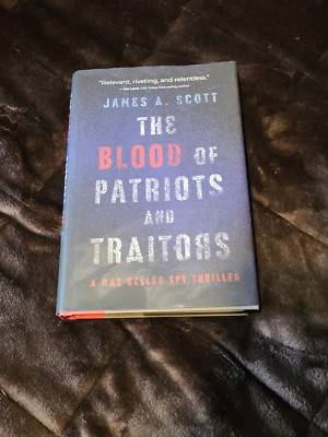 The Blood of Patriots and Traitors (A Max Geller Spy Thriller), Scott, James-HC