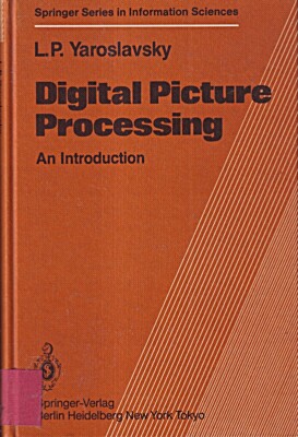 Digital Picture Processing: An Introduction (Springer Series in Information Scie