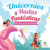 Unicornios Y Hadas FantáSticas | Libro De Colorear Para NiñAs | Educando Kids