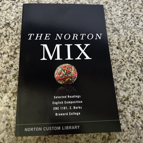 The Norton Mix: Writing Selected Reading ENC 1101 Broward College NEW - Picture 1 of 6