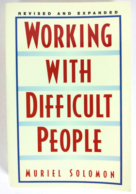 Working With Difficult People, Muriel Solomon