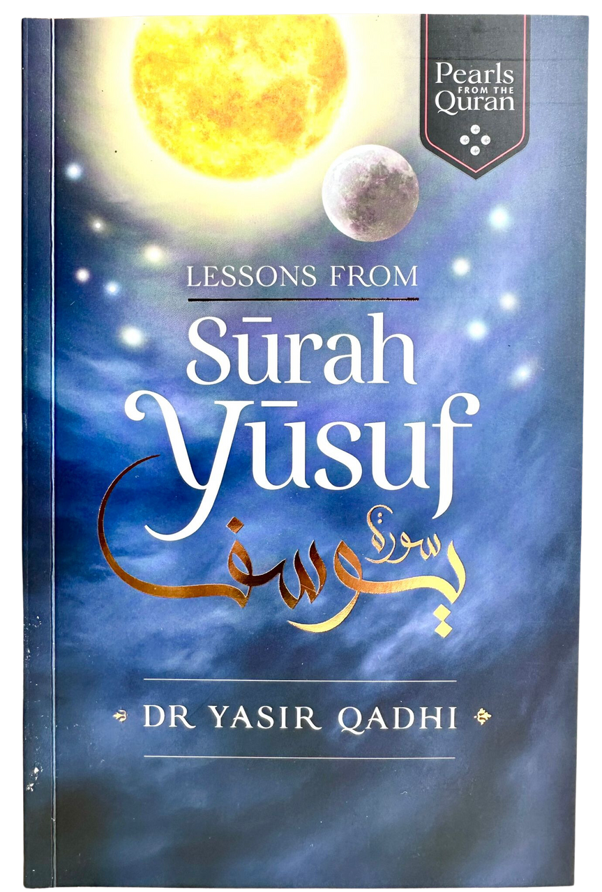 LESSONS FROM SURAH YUSUF
