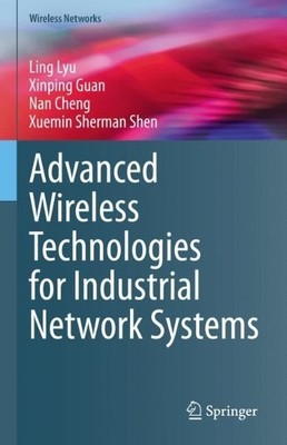 Advanced Wireless Technologies for Industrial Network Systems - 9783031269622