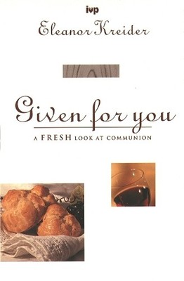 Given for you: Communion Past And Present by Kreider, E 0851115829 FREE Shipping