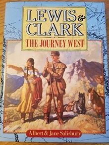 Lewis and Clark: The Journey West von Salisbury, Al... | Buch | Zustand sehr gut