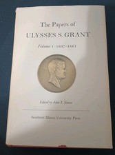 THE PAPERS OF ULYSSES S. GRANT, VOLUME 1: 1837-1861 By John Y Simon 1967 First