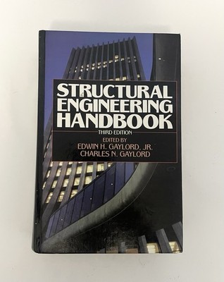 Structural Engineering Handbook by Edwin H. Gaylord Third Edition Hardcover