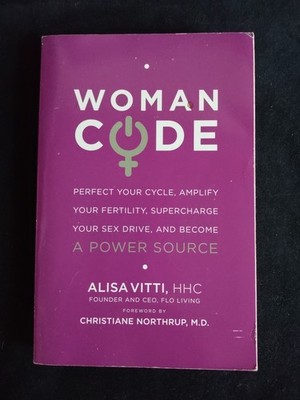 WomanCode Your Cycle Fertility Supercharge Sex Drive Health Softcover Book Vitti
