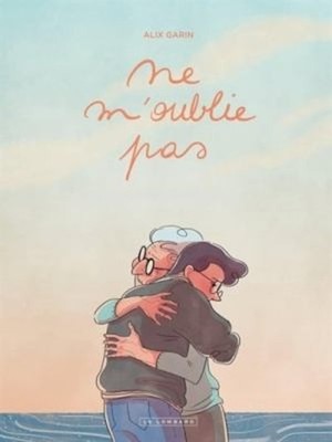 Ne m'oublie pas Garin Alix