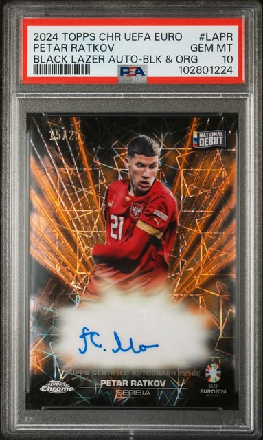 2024 Topps Chrome Euro Black Lazer Orange Autograph Petar Ratkov Auto PSA 10