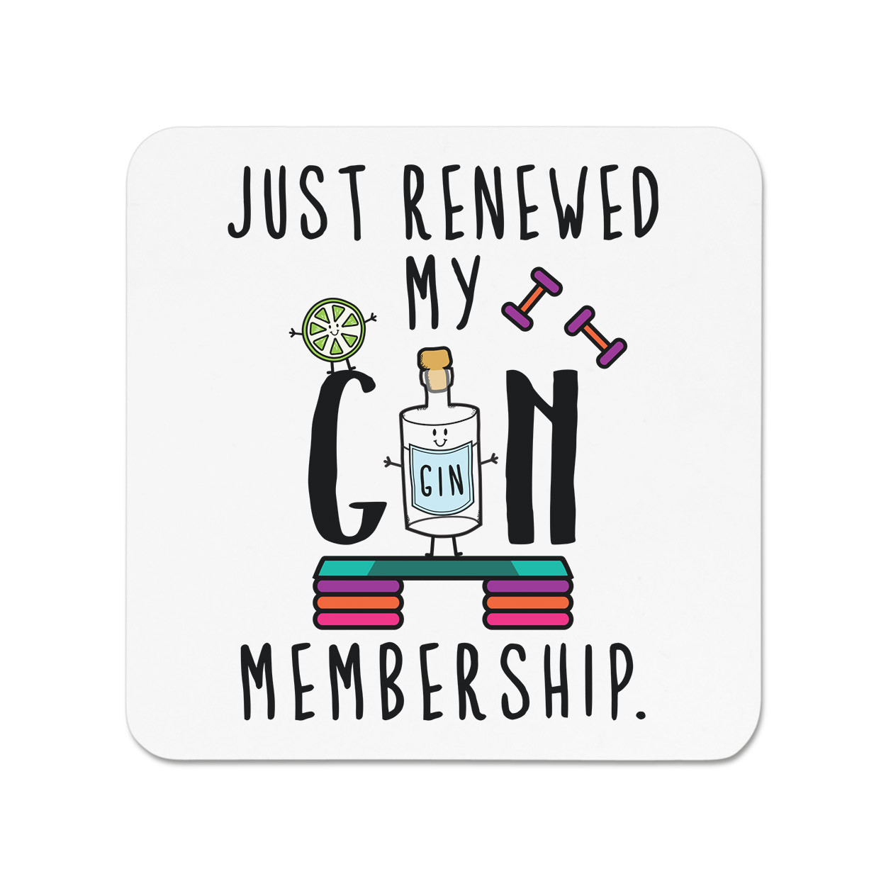 Just Renewed My Gin Membership Fridge Magnet - Funny Gin Gym Joke