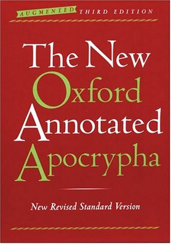 The New Oxford Annotated Apocrypha, Augmented Third Edition, New Revised Sta...