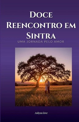 Ashyus Love | DOCE REENCONTRO EM SINTRA | Taschenbuch | Portugiesisch (2025)