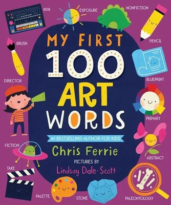 My First 100 Art Words | Chris Ferrie | Buch | My First STEAM Words | Englisch