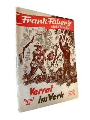 Frank Fabers Abenteuer - Band 38: Verrat im Werk Richard, Karl: