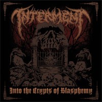 Interment - Into The Crypts Of Blasphemy - Cd - G3Z