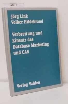 Verbreitung und Einsatz des Database-Marketing und CAS kundenorientierte Informa