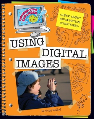 Using Digital Images (Explorer Library: Information Explorer)