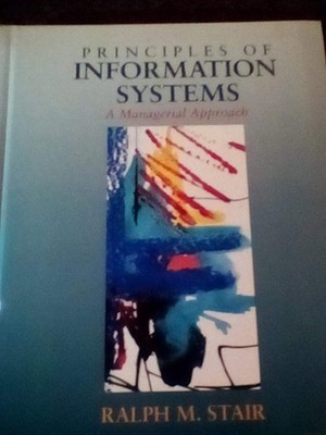 Principles of information systems: A managerial approach