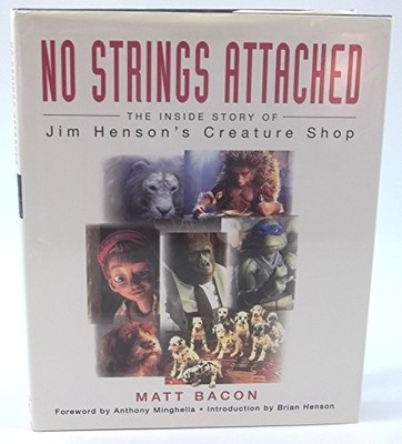 No Strings Attached: Inside Story of Jim Henson's Creature Shop,