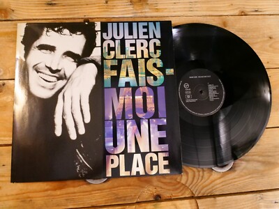 JULIEN CLERC FAIS MOI UNE PLACE LP 33T VINYL EX COVER EX ORIGINAL 1990