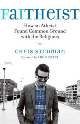 Faitheist: How an Atheist Found Common Ground with the Religious - GOOD