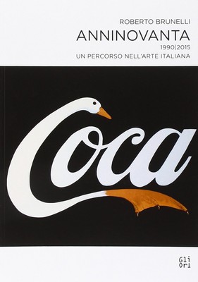 Roberto Brunell Anninovanta 1990-2015. Un percorso nell'arte itali (Taschenbuch)