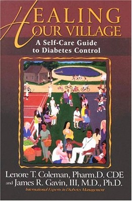 Healing Our Village : A Self-Care Guide to Diabetes Control 2nd E