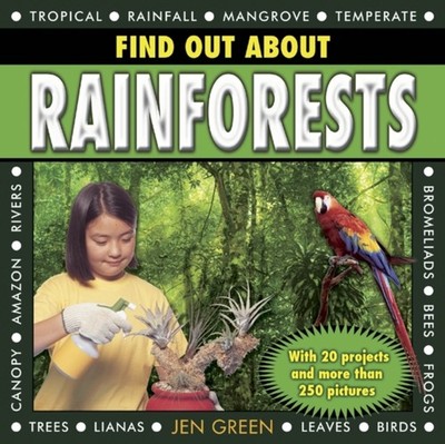 Find Out About Rainforests: With 20 Projects and More Than 250 Pictures