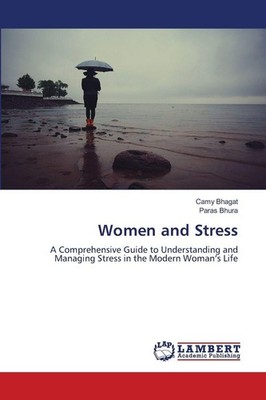 Women and Stress Camy Bhagat