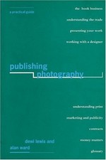Publishing Photography By Dewi Lewis, Alan Ward