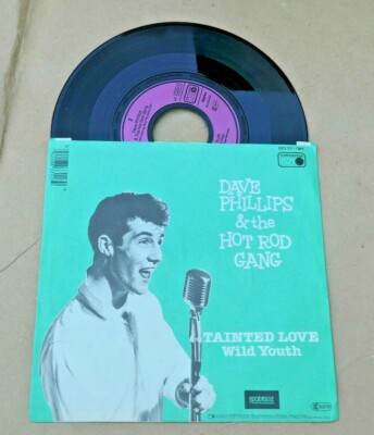 Dave Phillips & Hot Rod Gang - Tainted Love - wild youth - Single