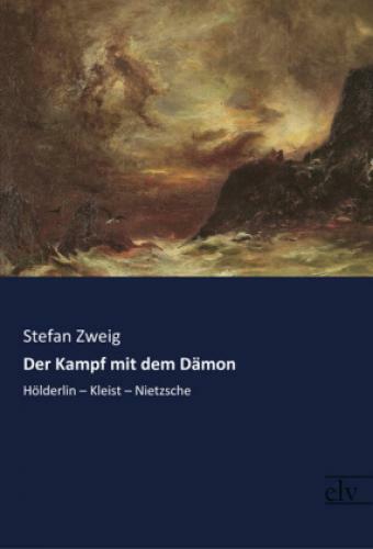 Thumbnail - Der Kampf Mit Dem Dämon Hölderlin - Kleist - Nietzsche 5171