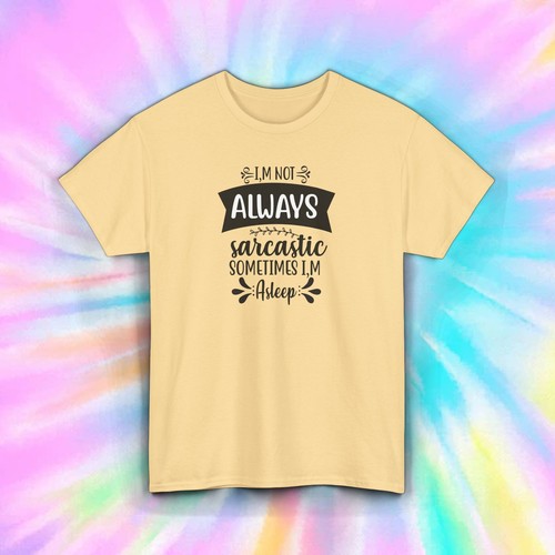 Always Sarcastic T-Shirt Funny Humor Sometimes I'm Asleep Tee S-5XL - Picture 6 of 11