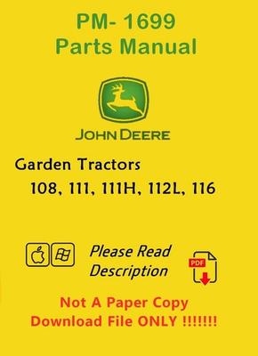 #ad PM 1699 John Deere PARTS Manual 108 111111H 112L 116 PDF PLEASE READ INFO $5.75