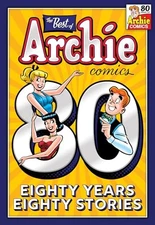 The Best of Archie Comics: 80 Years, 80 Stories - Paperback - GOOD