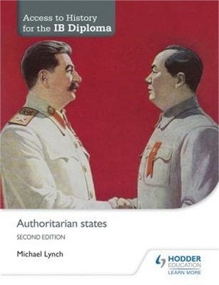 Access to History for the Ib Diploma: Authoritarian States Second Edition (Paper