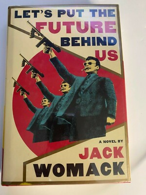 Jack Womack | Let s Put the Future Behind Us | 1st/1st HB