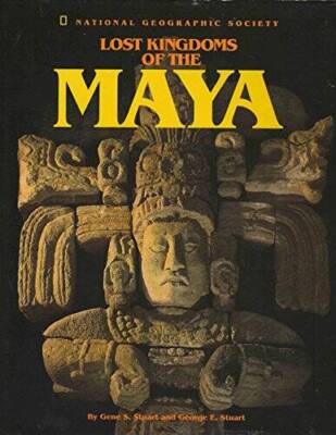 Lost Kingdoms of the Maya - Hardcover By Stuart, Gene S - GOOD