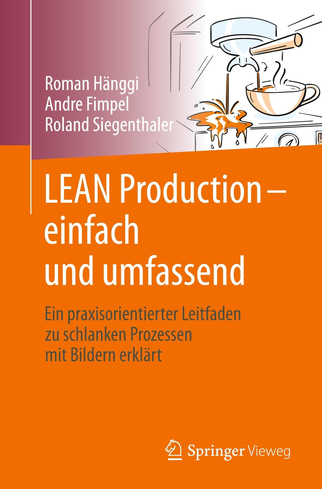 Thumbnail - Lean Production ¿ Einfach Und Umfassend | Roman Hänggi (u. A.) |