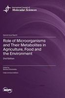 Role Of Microorganisms And Their Metabolites In Agriculture, Food And The...