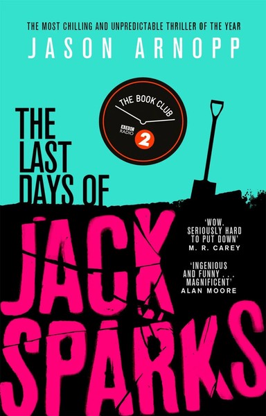 The Last Days Of Jack Sparks | Jason Arnopp | Englisch | Taschenbuch | 388 S.-image