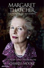 Margaret Thatcher: The Authorized - Hardcover, by Charles Moore - Good b