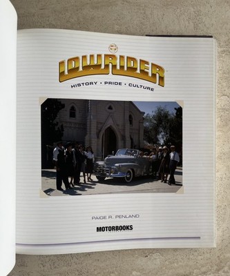 Lowrider History, Pride, Culture by Paige R. Penland Presented by