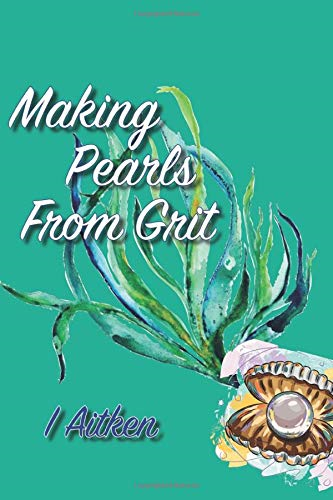 Making Pearls From Grit