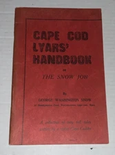 Cape Cod lyars' handbook George Washington Snow 1951 Massachusetts Provincetown
