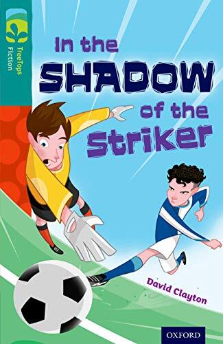 Oxford Reading Tree TreeTops Fiction: Level 16: In the Shadow of