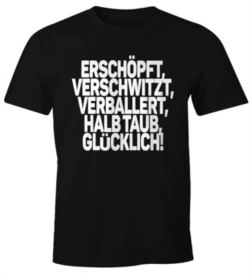 Herren T-Shirt Spruch Erschöpft Verschwitzt Verballert Halbtaub Glücklich