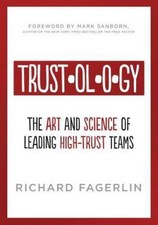 Trustology: The Art and Science of Leading... 9780989391603 by Fagerlin, Richard